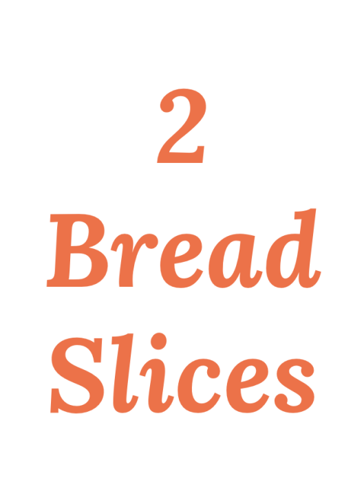 2 Bread Slices